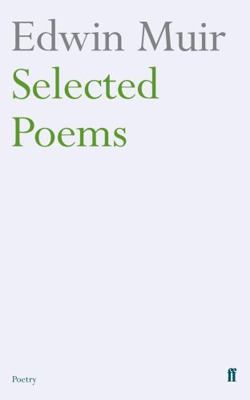 Edwin Muir Selected Poems 0571235476 Book Cover