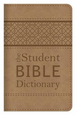 The Student Bible Dictionary: Compact Gift Edition 1624162665 Book Cover