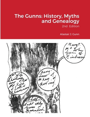 The Gunns: History, Myths and Genealogy: 2nd Ed... 1678014702 Book Cover