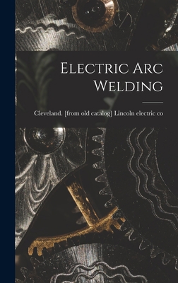 Electric arc Welding 101594437X Book Cover