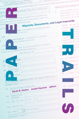 Paper Trails: Migrants, Documents, and Legal In... 1478008458 Book Cover