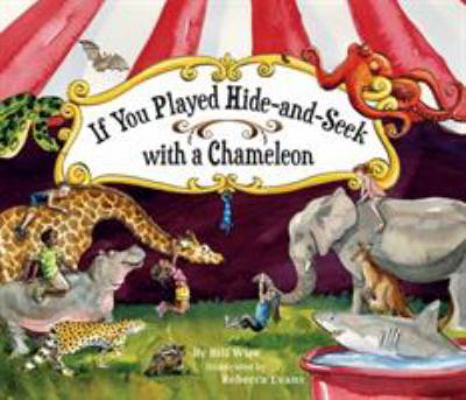 If You Played Hide-And-Seek with a Chameleon 1584696516 Book Cover