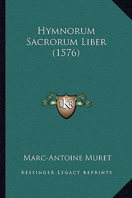 Hymnorum Sacrorum Liber (1576) [Latin] 1166560678 Book Cover