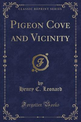 Pigeon Cove and Vicinity (Classic Reprint) 1331925835 Book Cover