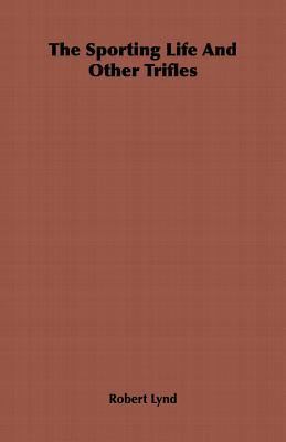 The Sporting Life and Other Trifles 1846643619 Book Cover