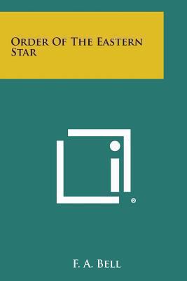 Order of the Eastern Star 1494046504 Book Cover