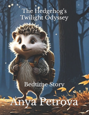 The Hedgehog's Twilight Odyssey B0DFHJS4K7 Book Cover
