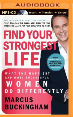 Find Your Strongest Life: What the Happiest and... 149154354X Book Cover