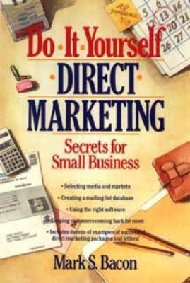 Do-It-Yourself Direct Marketing: Secrets for Sm... 0471008761 Book Cover