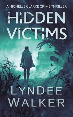 Hidden Victims: A Nichelle Clarke Crime Thriller 1648759009 Book Cover