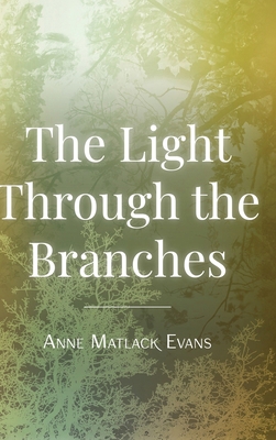 The Light Through the Branches            Book Cover