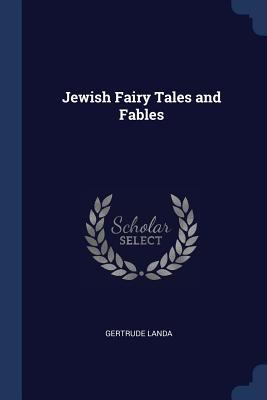 Jewish Fairy Tales and Fables 1376837048 Book Cover