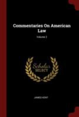 Commentaries On American Law; Volume 2 1376331152 Book Cover