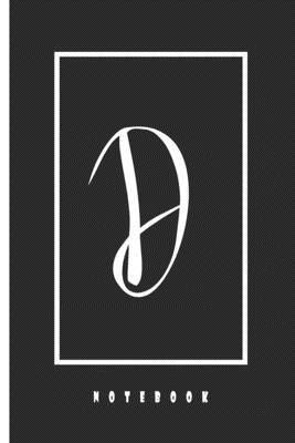 D | Monogram Initial Notebook: Lined Notebook / Journal Gift, 110 Pages, 6x9, Soft Cover, Matte Finish