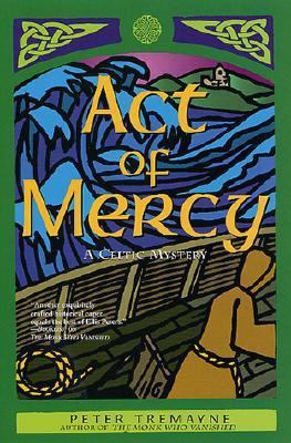 Act of Mercy: A Celtic Mystery 0312268645 Book Cover