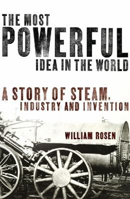 Most Powerful Idea in the World: A Story of Ste... 1845951352 Book Cover