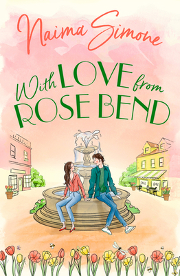 With Love From Rose Bend: Fall in love with thi... 1848458541 Book Cover