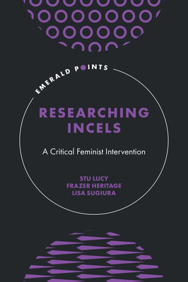 Researching Incels: A Critical Feminist Interve... 180686648X Book Cover