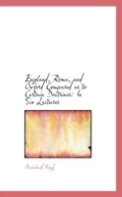 England, Rome, and Oxford Compared as to Certai... 1113022744 Book Cover
