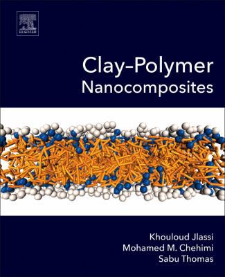 Clay-Polymer Nanocomposites 0323461530 Book Cover