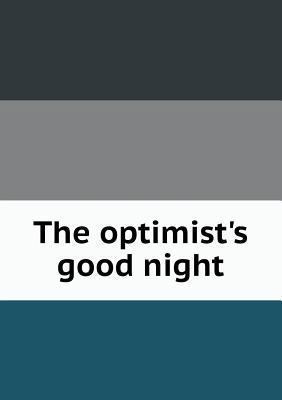 The optimist's good night 5518636636 Book Cover