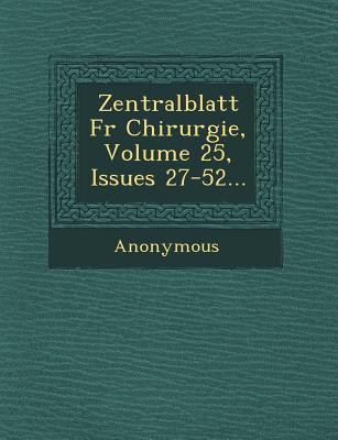 Zentralblatt Fur Chirurgie, Volume 25, Issues 2... [German] 1249647754 Book Cover