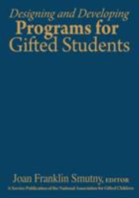 Designing and Developing Programs for Gifted St... 0761938532 Book Cover