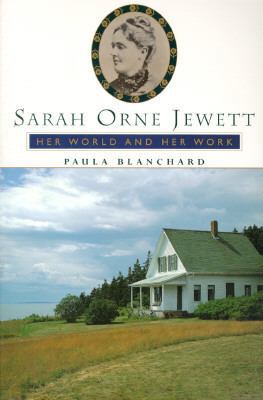 Sarah Orne Jewett: Her World And Her Work (Radc... 0201489341 Book Cover