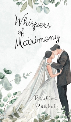 Whispers of Matrimony 991639685X Book Cover