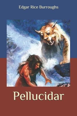 Pellucidar B08B379DY5 Book Cover