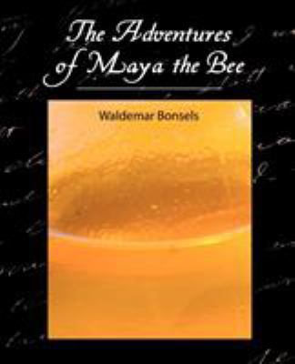 The Adventures of Maya the Bee 1604241578 Book Cover