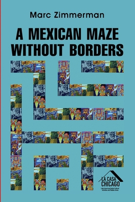 A Mexican Maze Without Borders B0DHLYG3PC Book Cover