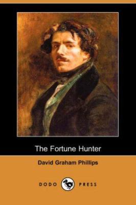 The Fortune Hunter (Dodo Press) 1406541419 Book Cover