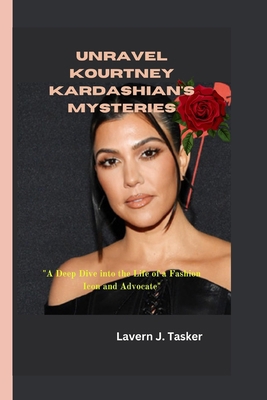 Unravel Kourtney Kardashian's Mysteries: "A Dee... B0CH2MG2GB Book Cover