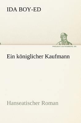 Ein Koniglicher Kaufmann [German] 384240381X Book Cover
