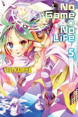No Game No Life, Vol. 5 (Light Novel) 0316385239 Book Cover