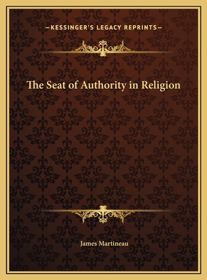 The Seat of Authority in Religion 116982028X Book Cover