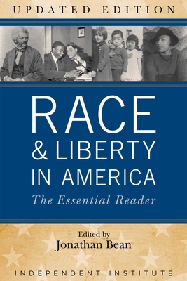 Race and Liberty in America: The Essential Reader 1598133985 Book Cover