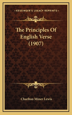 The Principles of English Verse (1907) 1164233548 Book Cover