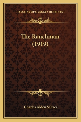 The Ranchman (1919) 1163907588 Book Cover