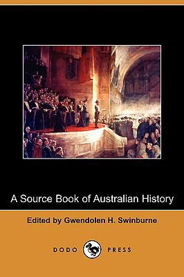 A Source Book of Australian History (Dodo Press) 1409962881 Book Cover