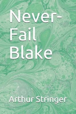 Never-Fail Blake 1093847816 Book Cover