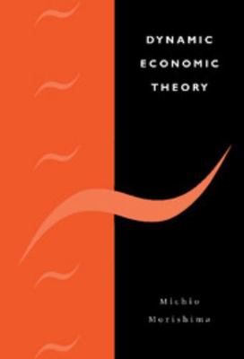Dynamic Economic Theory 0521563240 Book Cover