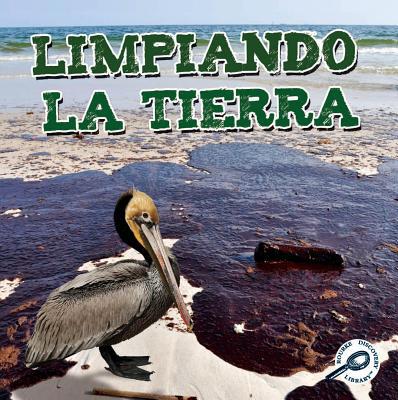 Limpiando La Tierra: Cleaning Up the Earth = Cl... [Spanish] 1631550322 Book Cover