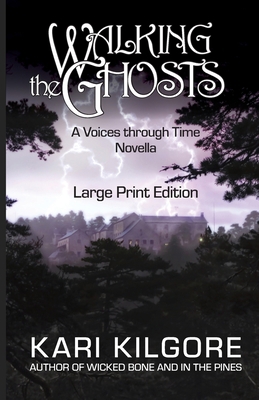 Walking the Ghosts: A Voices through Time Novella [Large Print] 1948890305 Book Cover