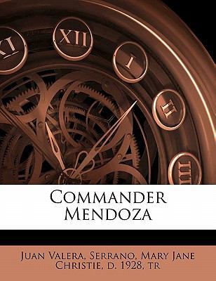 Commander Mendoza 1172913501 Book Cover