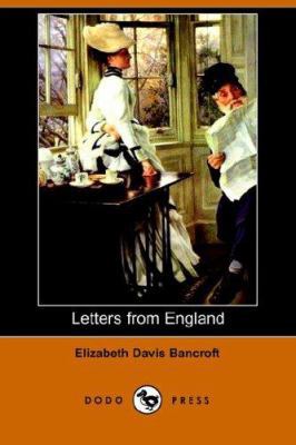 Letters from England (Dodo Press) 1406507318 Book Cover