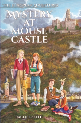 The European Adventures: Mystery at Mouse Castle B09VWTZJSV Book Cover