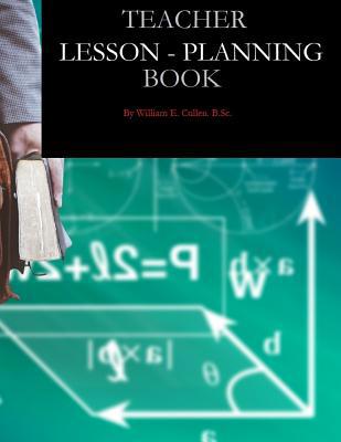 Teacher Lesson-Planning Book: A TEACHERS AID WI... 1080149708 Book Cover