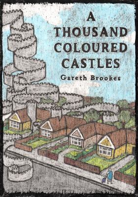 A Thousand Coloured Castles 0993563309 Book Cover